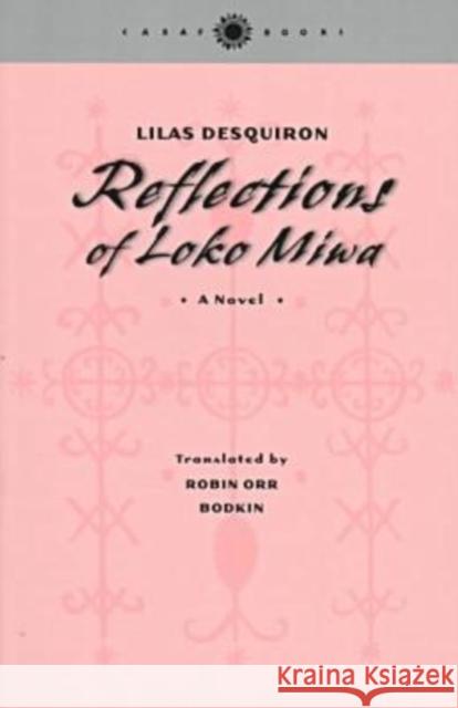 Reflections of Loko Miwa Desquiron, Lilas 9780813917535 University of Virginia Press