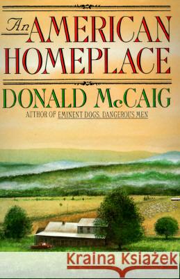 An American Homeplace Donald McCaig 9780813917757 University of Virginia Press
