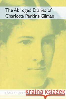 The Abridged Diaries of Charlotte Perkins Gilman Gilman, Charlotte Perkins 9780813917962 University of Virginia Press