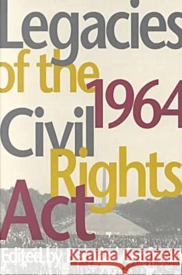Legacies of the 1964 Civil Rights ACT Grofman, Bernard 9780813919218
