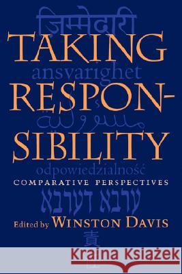 Taking Responsibility: Comparative Perspectives Winston Davis 9780813920511 University of Virginia Press