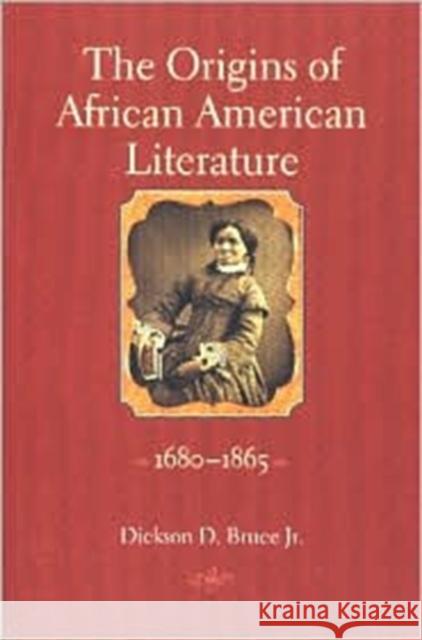 The Origins of African American Literature, 1680-1865 Bruce, Dickson D. 9780813920672