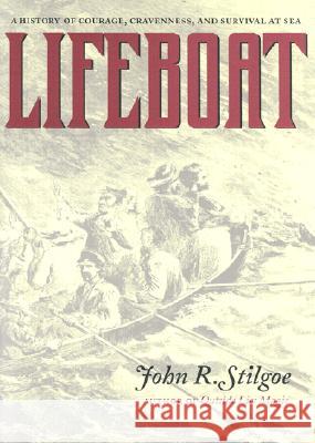 Lifeboat John R. Stilgoe 9780813922218 University of Virginia Press