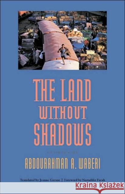 The Land Without Shadows Waberi, Abdourahman a. 9780813925073 University of Virginia Press