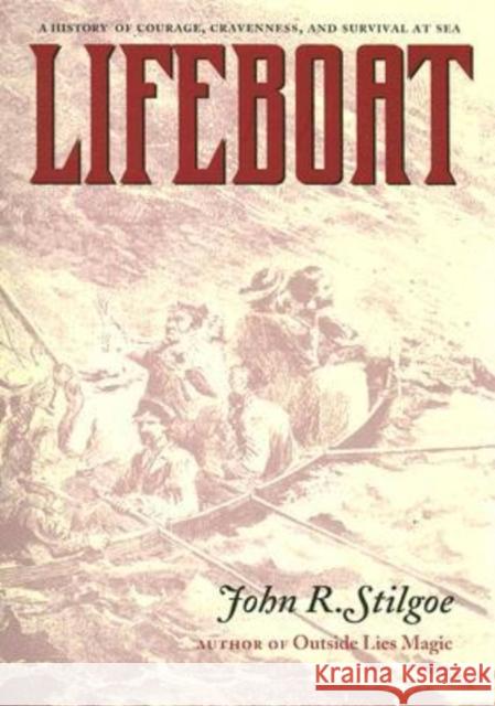 Lifeboat John R. Stilgoe 9780813926933 University of Virginia Press