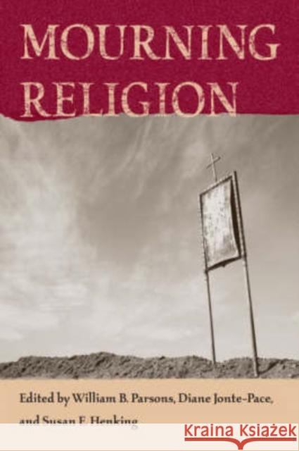Mourning Religion William Parsons 9780813927466 University of Virginia Press