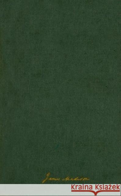 The Papers of James Madison: 8 February-24 October 1813 Volume 6 Madison, James 9780813927565 University of Virginia Press