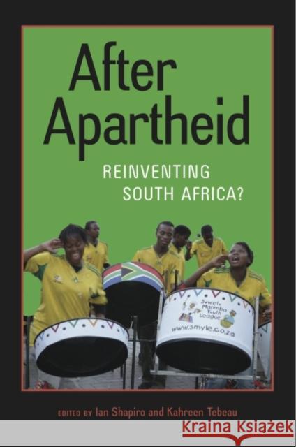 After Apartheid: Reinventing South Africa? Shapiro, Ian 9780813928272 University of Virginia Press