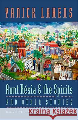 Aunt Résia and the Spirits and Other Stories Lahens, Yanick 9780813929002 University of Virginia Press