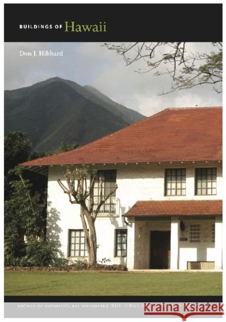 Buildings of Hawaii Don Hibbard Don J. Hibbard 9780813930947 University of Virginia Press