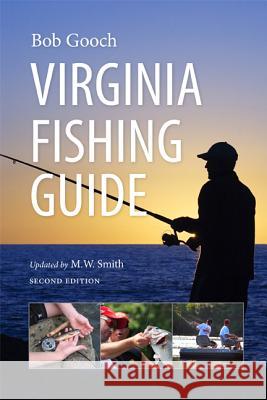 Virginia Fishing Guide Gooch, Bob 9780813931258 University of Virginia Press