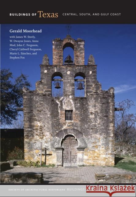 Buildings of Texas: Central, South, and Gulf Coast Moorhead, Gerald 9780813932552 University of Virginia Press