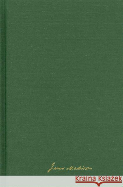 The Papers of James Madison: 1 February 1820-26 February 1823 Volume 2 Madison, James 9780813933764 University of Virginia Press