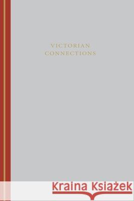 Victorian Connections Jerome J. McGann 9780813935799 University of Virginia Press