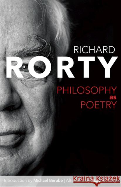 Philosophy as Poetry Richard Rorty Mary Varney Rorty Michael Berube 9780813939339