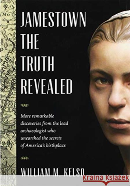 Jamestown, the Truth Revealed William M. Kelso 9780813942100