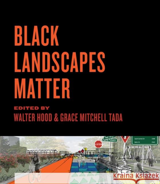 Black Landscapes Matter Walter Hood Grace Mitchell Tada 9780813944869