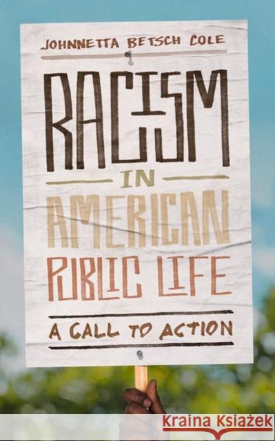 Racism in American Public Life: A Call to Action Cole, Johnnetta Betsch 9780813945620 University of Virginia Press