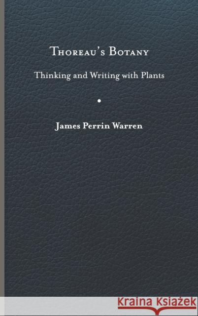 Thoreau’s Botany James Perrin Warren 9780813949475