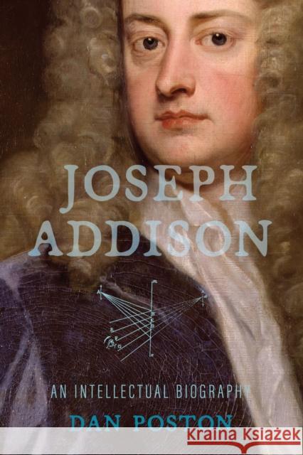 Joseph Addison Dan Poston 9780813950402 University of Virginia Press