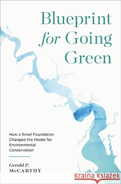 Blueprint for Going Green Gerald P. McCarthy 9780813950723 University of Virginia Press