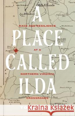 A Place Called Ilda Tom Shoop 9780813950860 University of Virginia Press
