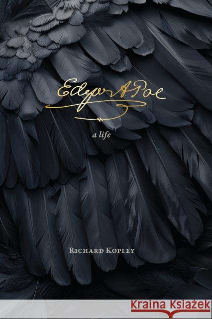 Edgar Allan Poe: A Life Richard Kopley 9780813952239