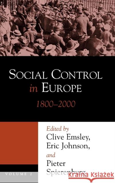 Social Control in Europe, 1800-2000 Clive Emsley Eric Johnson 9780814209691 Ohio State University Press