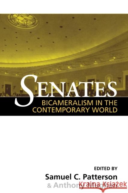 Senates: Bicameralism in the Contemporary World Patterson, Samuel C. 9780814250105