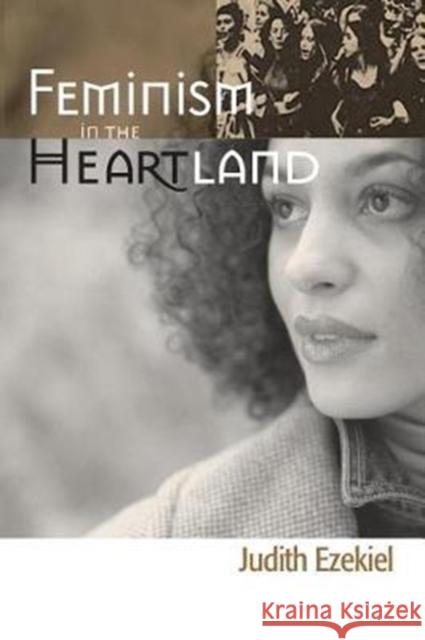 Feminism in the Heartland Judith Ezekiel 9780814250983 Ohio State University Press