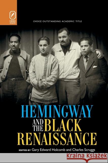 Hemingway and the Black Renaissance Gary Edward Holcomb Charles Scruggs 9780814252383 Ohio State University Press