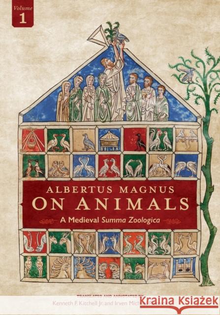 Albertus Magnus on Animals V1: A Medieval Summa Zoologica Revised Edition Volume 1 Kenneth F Kitchell Jr, Irven Michael Resnick 9780814254523