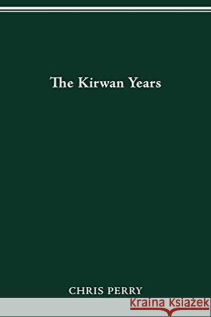 The Kirwan Years Christopher L Perry 9780814257456