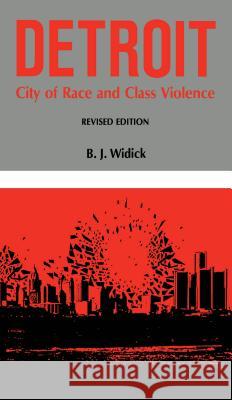 Detroit: City of Race and Class Violence, Revised Edition (Rev) Widick, B. J. 9780814321041 Wayne State University Press