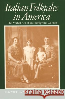 Italian Folktales in America: The Verbal Art of an Immigrant Woman Mathias, Elizabeth 9780814321225 Wayne State University Press