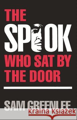 The Spook Who Sat by the Door Greenlee, Sam 9780814322468 Wayne State University Press