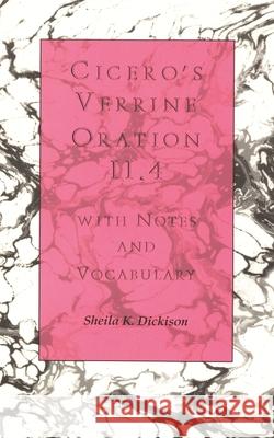Cicero's Verrine Oration II.4: With Notes and Vocabulary Dickison, Shelia K. 9780814323823 Wayne State University Press