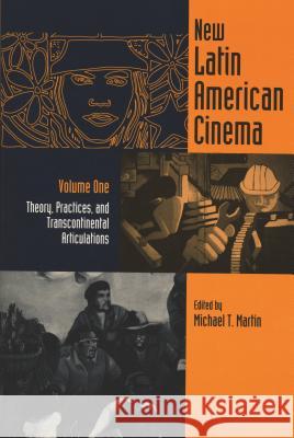 New Latin American Cinema Vol one; Theory, Practices, and Transcontinental Articulations Michael T. Martin 9780814327050 Wayne State University Press