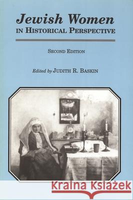 Jewish Women in Historical Perspective (Revised) Baskin, Judith 9780814327135 Wayne State University Press