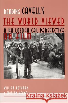 Reading Cavell's the World Viewed: A Philosophical Perspective on Film Keane, Marian 9780814328965