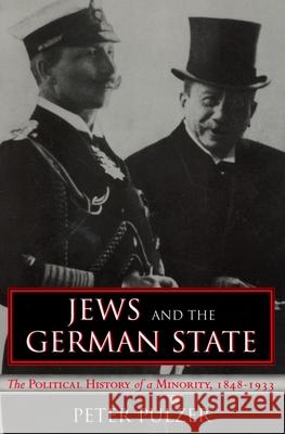 Jews and the German State: The Political History of a Minority, 1848-1933 Pulzer, Peter 9780814331309 Wayne State University Press