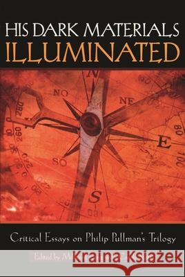 His Dark Materials Illuminated: Critical Essays on Philip Pullman's Trilogy Lenz, Milicent 9780814332078 0