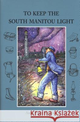 To Keep the South Manitou Light Anna Egan Smucker 9780814332351 Wayne State University Press