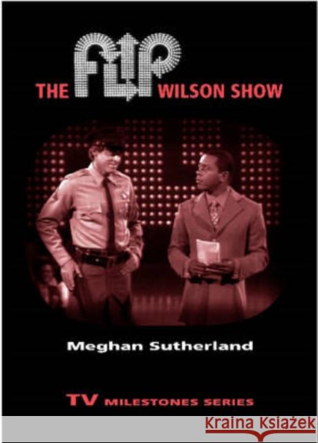 The Flip Wilson Show Meghan Sutherland 9780814332528