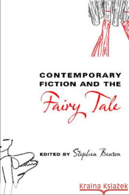 Contemporary Fiction and the Fairy Tale Stephen Benson 9780814332542