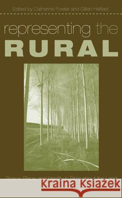 Representing the Rural: Space, Place, and Identity in Films about the Land Helfield, Gillian 9780814333051 Wayne State University Press