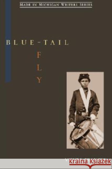 Blue-Tail Fly Francis, Vievee 9780814333235 Wayne State University Press