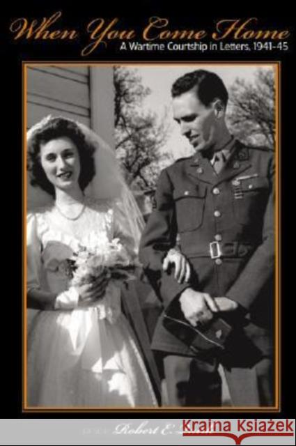 When You Come Home: A Wartime Courtship in Letters, 1941-45 Quirk, Marianne 9780814333341 Wayne State University Press