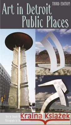 Art in Detroit Public Places Dennis Nawrocki 9780814333785 Wayne State University Press