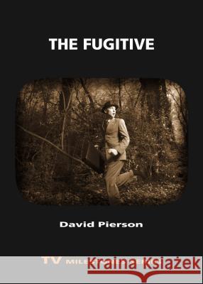 The Fugitive David P. Pierson 9780814334294